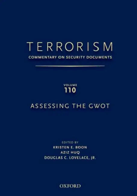 Terrorism: Commentary on Security Documents Volume 110: Assessing the Gwot by Robert A. Friedlander, Howard S. Levie, Donald J. Musch