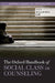The Oxford Handbook of Social Class in Counseling by William Ming Liu