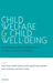Child Welfare and Child Well-Being: New Perspectives from the National Survey of Child and Adolescent Well-Being by Mary Bruce Webb, Kathryn Dowd, Brenda Jones Harden