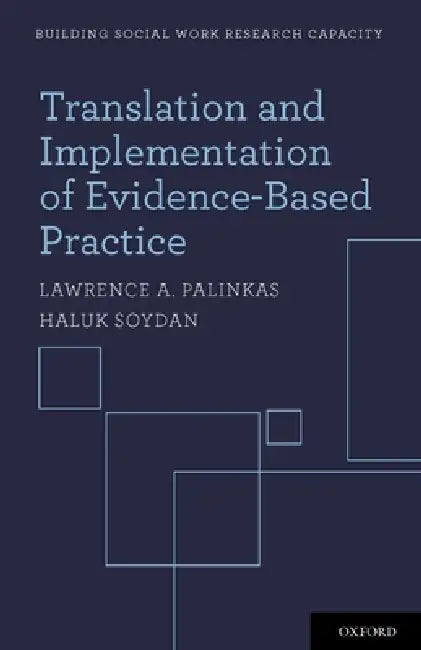 Translation and Implementation of Evidence-Based Practice by Lawrence A. Palinkas, Haluk Soydan