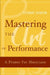 Mastering the Art of Performance: A Primer for Musicians by Stewart Gordon