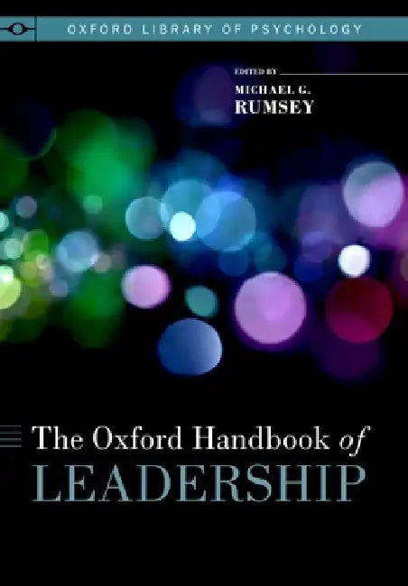 Oxford Handbook of Leadership by Michael G. Rumsey