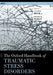 The Oxford Handbook of Traumatic Stress Disorders by J. Gayle Beck, Denise M. Sloan