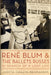 Rene Blum and the Ballets Russes: In Search of a Lost Life by Judith Chazin-Bennahum