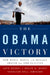 The Obama Victory: How Media, Money, and Message Shaped the 2008 Election by Kate Kenski, Bruce W. Hardy, Kathleen Hall Jamieson