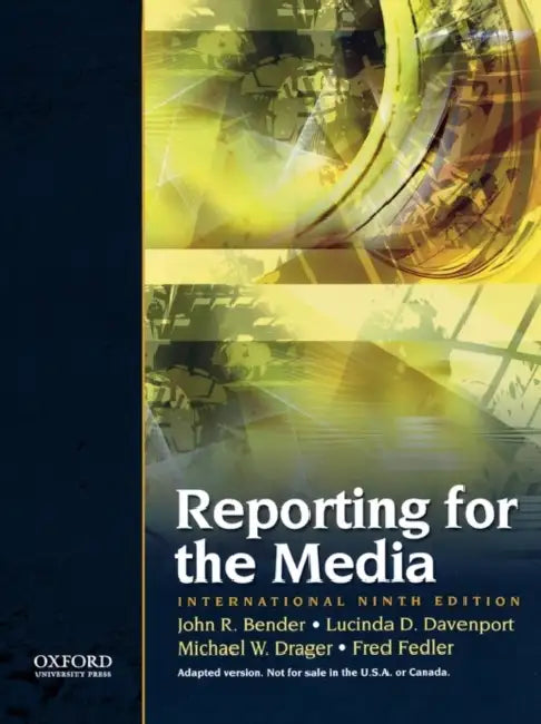 Reporting the Media by John R. Bender, Lucinda D. Davenport, Michael W. Drager