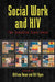 Social Work and HIV: The Canadian Experience by William Rowe, Bill Ryan