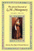 The Selected Journals of L.M. Montgomery by Lucy Maud Montgomery, Lucy Maud Montgomery, Mary Rubio