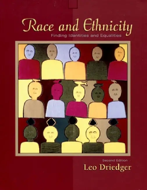 Race and Ethnicity: Finding Identities and Equalities by Leo Driedger