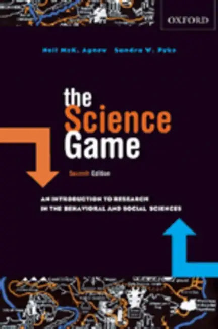 The Science Game: An Introduction to Research in the Social Sciences by Neil McK Agnew, Sandra W. Pyke