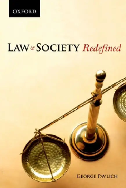 Law and Society Redefined by George Pavlich