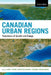 Canadian Urban Regions: Trajectories of Growth and Change by Larry S. Bourne, Tom Hutton, Richard Shearmur