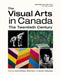 The Visual Arts in Canada: The Twentieth Century by Anne Whitelaw, Brian Foss, Sandra Paikowsky