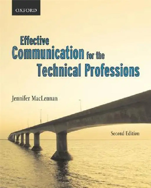 Effective Communication for the Technical Professions by Jennifer MacLennan
