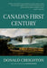 Canada's First Century by Donald Creighton (Deceased), Donald Wright