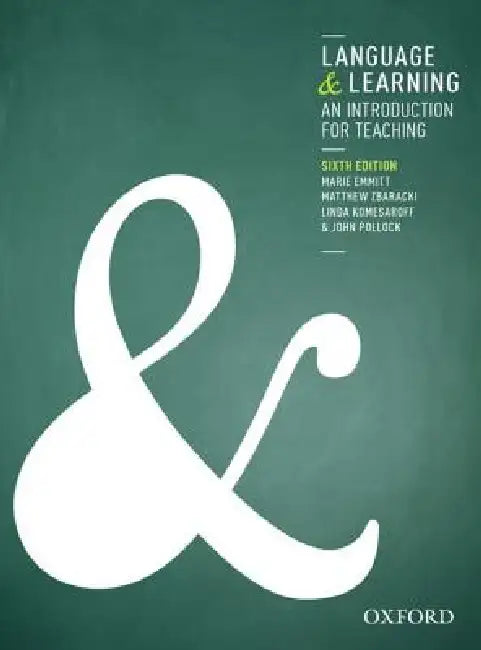 Language and Learning: An Introduction for Teaching by Marie Emmitt, Matthew Zbaracki, Linda Komesaroff