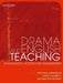 Drama and English Teaching: Imagination, Action and Engagement by Michael Anderson, John Hughes, Jacqueline Manuel