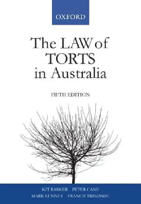The Law of Torts in Australia by Kit Barker, Peter Cane, Mark Lunney