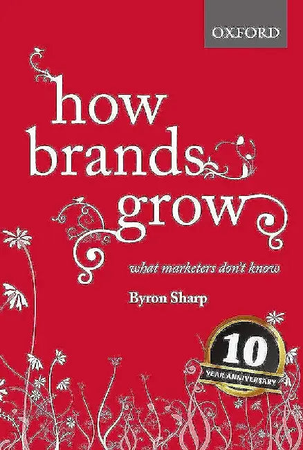 How Brands Grow: What Marketers Don't Know by Richard Ed. Sharp