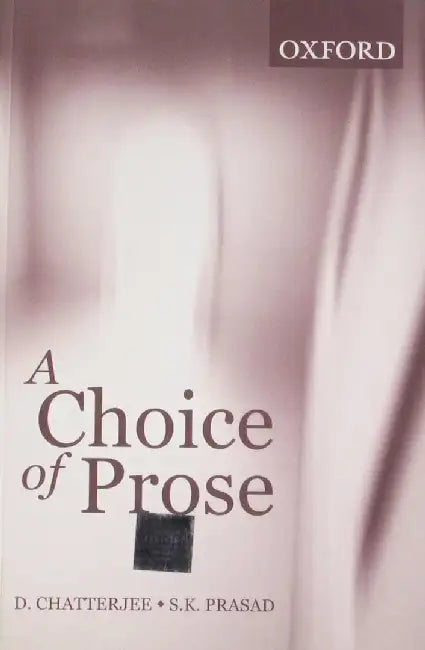 Choice Of Prose by Chatterjee D & Prasad S.K(Editors)