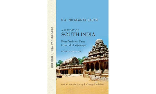 A History Of South India (Oip) by Sastri K.A.Nilakanta; R.Champakalakshmi