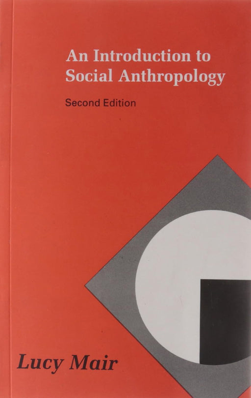 Introduction To Social Anthropology by Mair Lucy