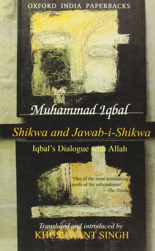 Shikwa And Jawab-I-Shikwa (Complaint And Answer) by Iqbal (Translated By Khushwant Singh)