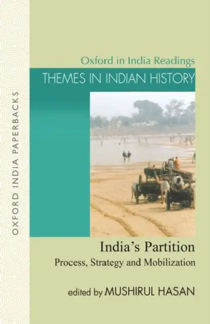 India's Partition: Process, Strategy and Mobilization by Hasan  Mushirul  (Eds.)