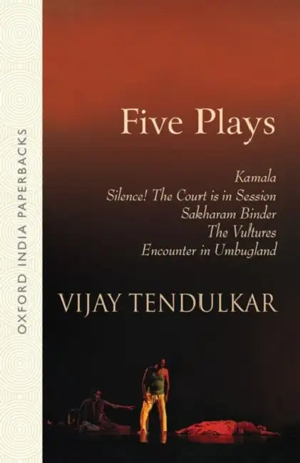 Five Plays : by Tendulkar  Vijay, Priya Tendulkar, Kumud Mehta