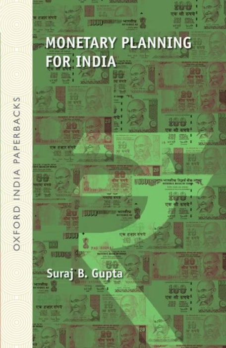 Monetary Planning For India by Gupta Suraj B.