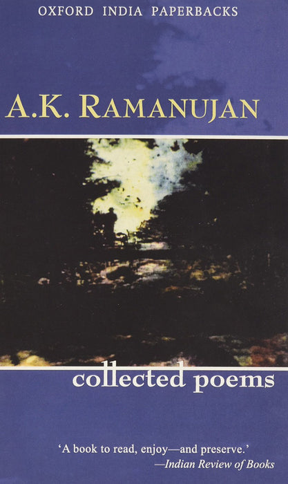 The Collected Poems Of A. K. Ramanujan