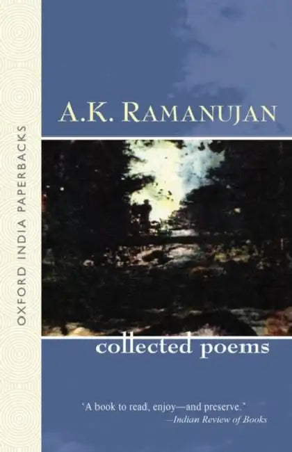 The Collected Poems Of A. K. Ramanujan by Ramanujan  A.K.