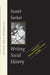 Writing Social History by Sarkar Sumit