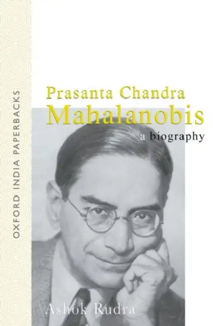 Prasanta Chandra Mahalanobis A BIOGRAPHY (OIP) by Rudra A