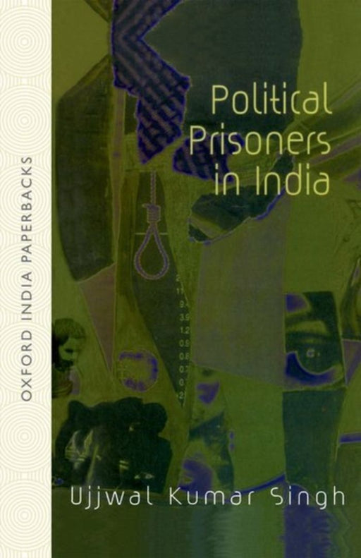 Political Prisoners In India by Singh Ujjwal Kumar