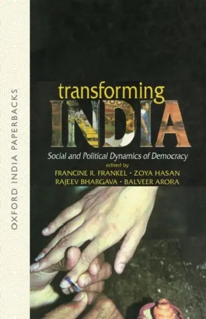 Transforming India : by Frankel Francine R.,  Hasan Zoya,  Bhargava Rajeev