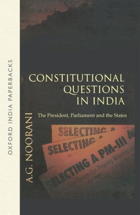 Constitutional Questions in India by Noorani A.G.