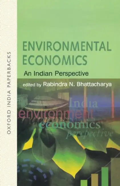 Environmental Economics  An Indian Perspective by Bhattacharya  Rabindranath (Editor)