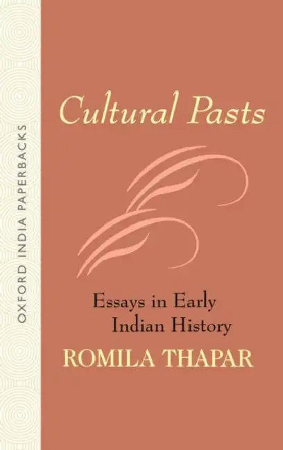 Cultural Pasts : Essays in Early Indian History by Thapar  Romila