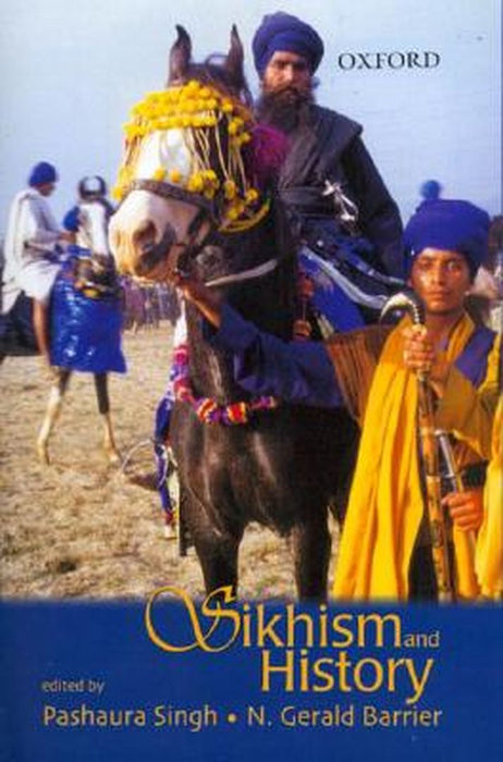 Sikhism and History : by Singh Pashaura & Barrier N.H. (Eds)