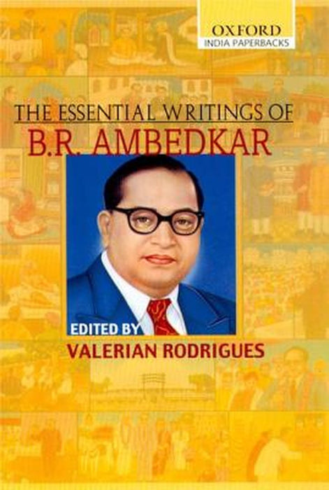 The Essential Writings of B.R. Ambedkar : by Rodrigues Valerian