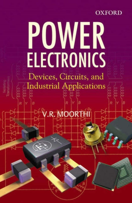 Power Electronics by Moorthi V. R.