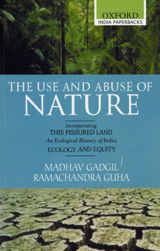 The Use and Abuse of Nature by Gadgil Madhav & Guha Ramachandra/Ramachandra Guha