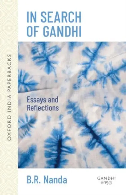 In Search Of Gandhi by Nanda B.R.