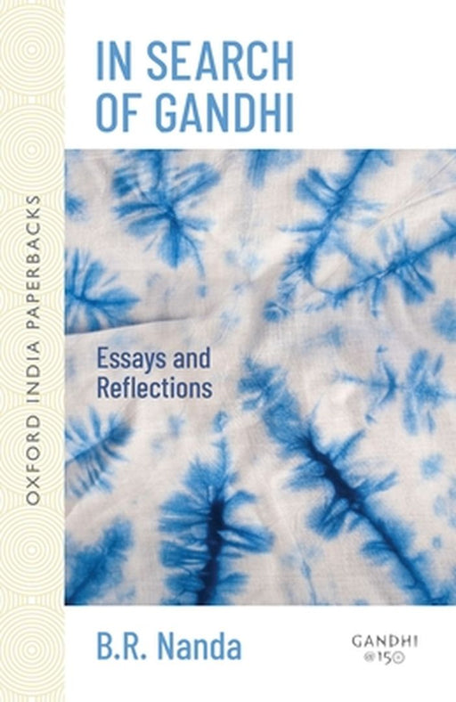 In Search Of Gandhi by Nanda B.R.