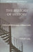 The History of History: Politics and Scholarship in Modern India by Vinay Lal