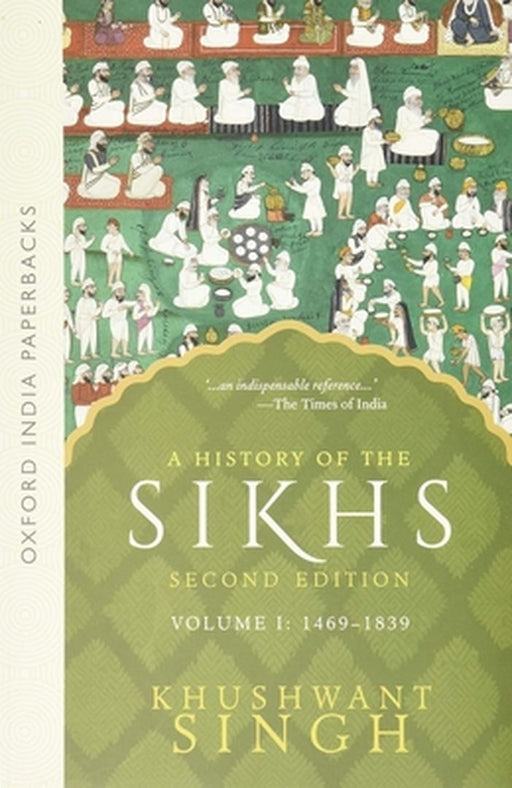 A History of the Sikhs, Volume 1: 1469-1839 by Khushwant Singh