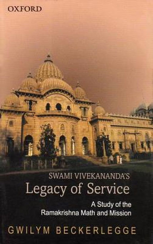 Swami Vivekananda'S Legacy Of Service : A Study of the Ramakrishna Mutt and Mission by X