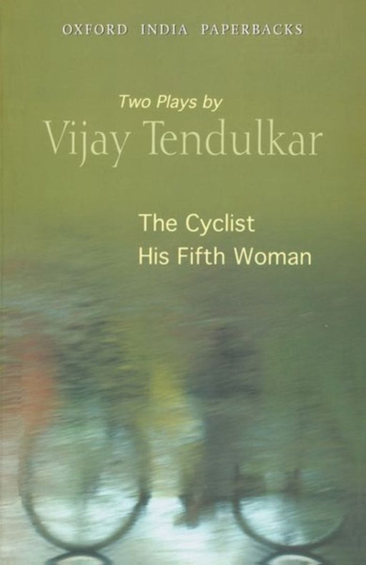 THE CYCLIST and HIS FIFTH WOMAN : by Tendulkar Vijay, Balwant Bhaneja