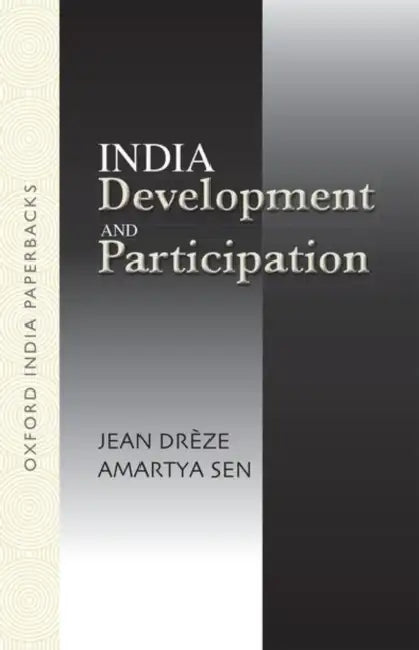 India Development And Participation: DEVELOPMENT AND PARTICIPATION (OI by Dreze Jean & Amartya Sen, Amartya Sen